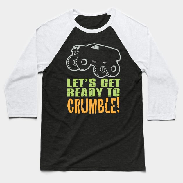 LETS GET READY TO CRUMBLE Baseball T-Shirt by OffRoadStyles